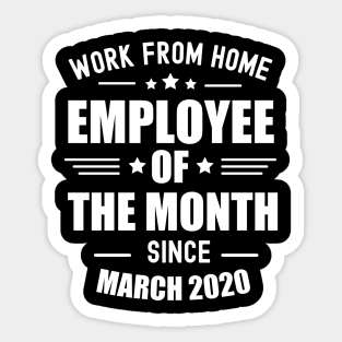 Work from employee of the month (White) Sticker